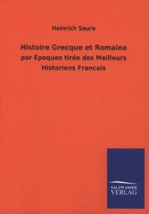 Histoire Grecque et Romaine - Heinrich Saure