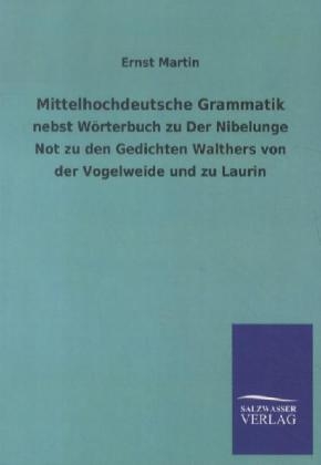 Mittelhochdeutsche Grammatik - Ernst Martin
