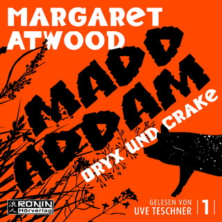 Oryx und Crake - Margaret Atwood; Uve Teschner