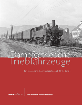 Dampfgetriebene Triebfahrzeuge der österreichischen Staatsbahnen ab 1945. Band 4 - Josef Pospichal; Johann Blieberger