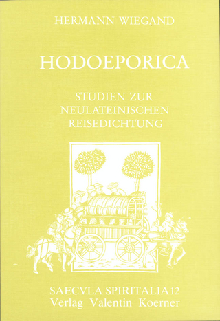 Hodoeporica. Studien zur neulateinischen Reisedichtung des deutschen Kulturraums im 16. Jahrhundert. - Hermann Wiegand