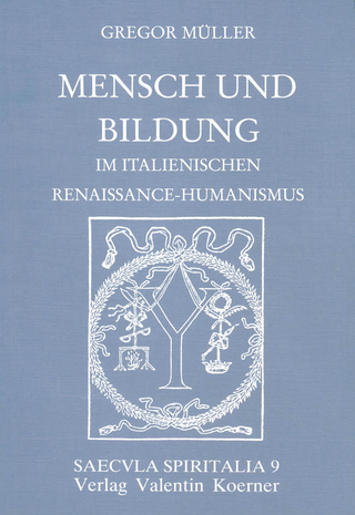 Mensch und Bildung im italienischen Renaissance-Humanismus - Gregor Müller
