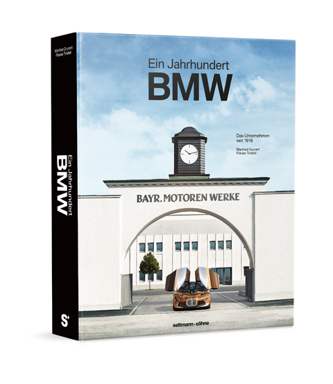 Ein Jahrhundert BMW - Manfred Grunert, Florian Triebel