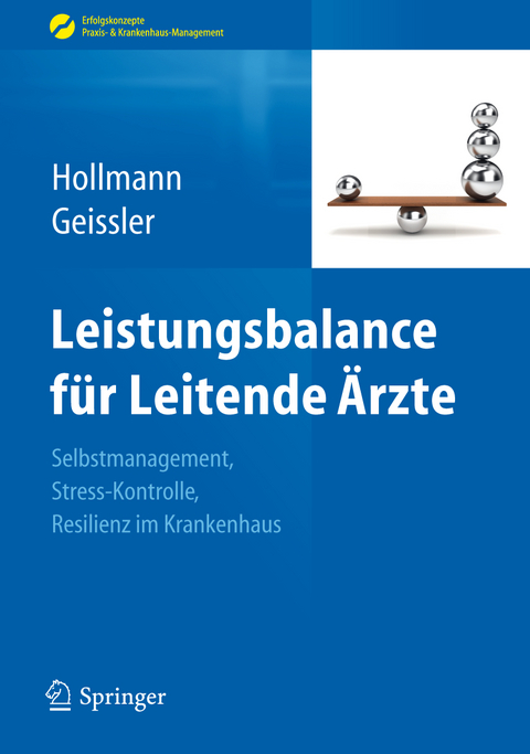 Leistungsbalance für Leitende Ärzte - Jens Hollmann, Angela Geissler