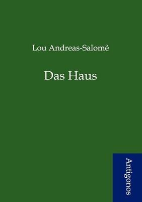 Das Haus - Lou Andreas-Salome