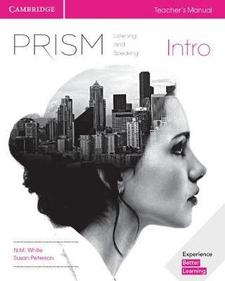 Prism Intro Teacher's Manual Listening and Speaking - N. M. White; Susan Peterson; Jeanne Lambert; Kate Adams