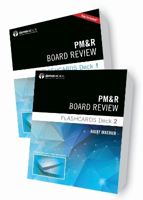 PM&R Board Review Flashcards - Rajat Mathur