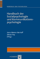 Handbuch der Psychologie / Handbuch der Sozialpsychologie und Kommunikationspsychologie - Hans W Bierhoff; Dieter Frey