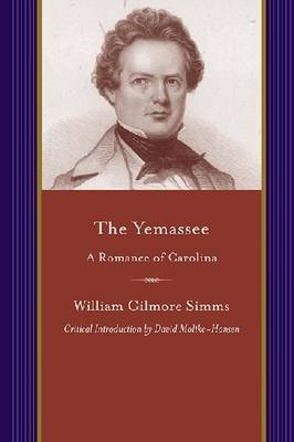 The Yemassee - William Gilmore Simms