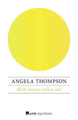 Bleib immer neben mir - Angela Thompson
