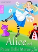 Alice nel Paese Delle Meraviglie - Le Avventure di Alice nel Paese Delle Meraviglie (Edizione illustrata) - Lewis Carroll
