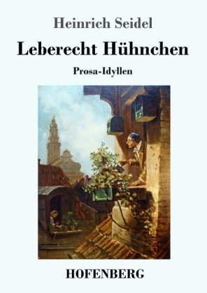 Leberecht HÃ¼hnchen - Heinrich Seidel