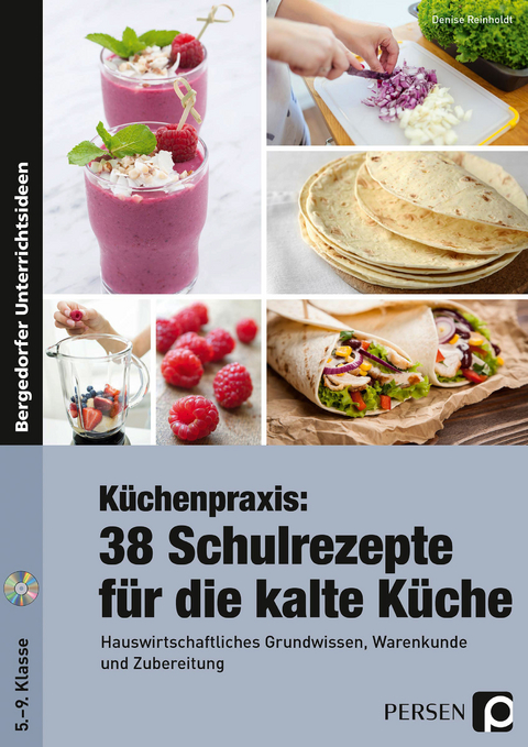 Küchenpraxis: 38 Schulrezepte für die kalte Küche - Denise Reinholdt