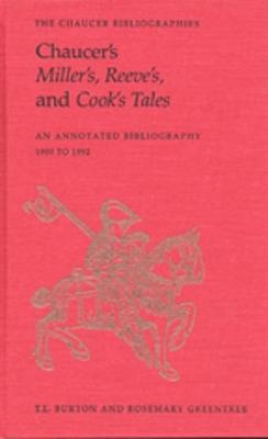 Chaucer's Miller's, Reeve's, and Cook's Tales - T. L. Burton; Rosemary Greentree