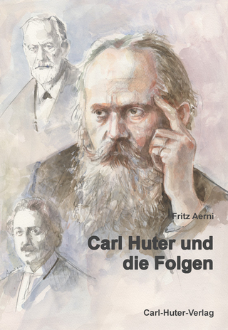 Carl Huter und die Folgen - Fritz Aerni; Fritz Aerni