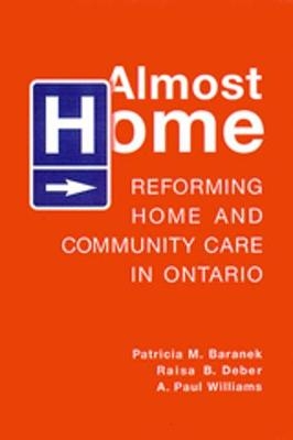 Almost Home - Patricia M. Baranek; Raisa Deber; A. Paul Williams