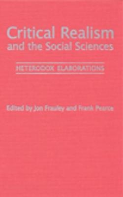 Critical Realism and the Social Sciences - Jon Frauley; Frank Pearce