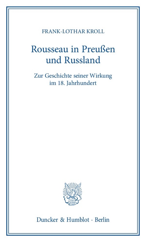 Rousseau in Preußen und Russland. - Frank-Lothar Kroll