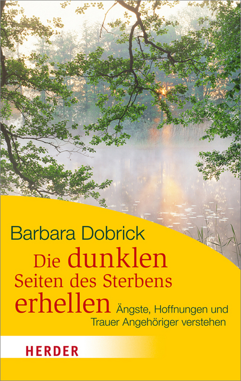Die dunklen Seiten des Sterbens erhellen - Barbara Dobrick
