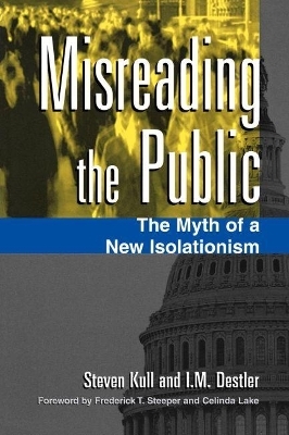 Misreading the Public - Steven Kull; I M. Destler
