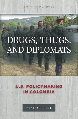 Drugs, Thugs, and Diplomats - Winifred Tate