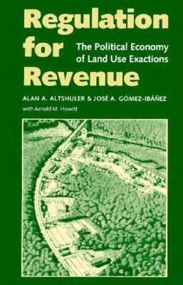 Regulation for Revenue - Alan A. Altshuler; Jose A. Gomez-Ibanez