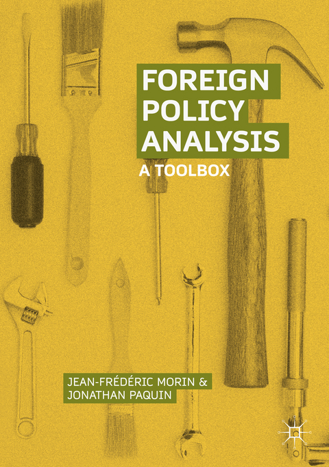 Foreign Policy Analysis - Jean-Frédéric Morin, Jonathan Paquin