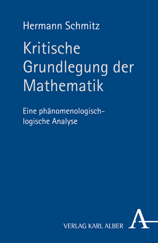 Kritische Grundlegung der Mathematik - Hermann Schmitz