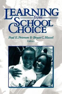 Learning from School Choice - Paul E. Peterson; Bryan C. Hassel