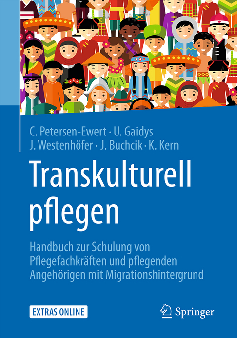 Transkulturell pflegen - Corinna Petersen-Ewert, Uta Gaidys, Joachim Westenhöfer, Johanna Buchcik, Katrin Kern