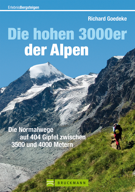 Die hohen 3000er der Alpen - Richard Goedeke