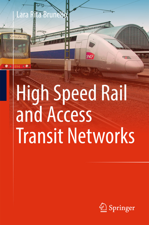 High Speed Rail and Access Transit Networks - Lara Rita Brunello