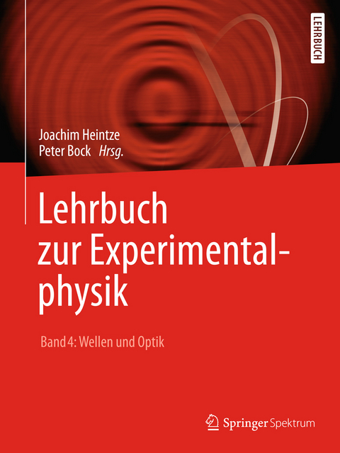 Lehrbuch zur Experimentalphysik Band 4: Wellen und Optik - Joachim Heintze