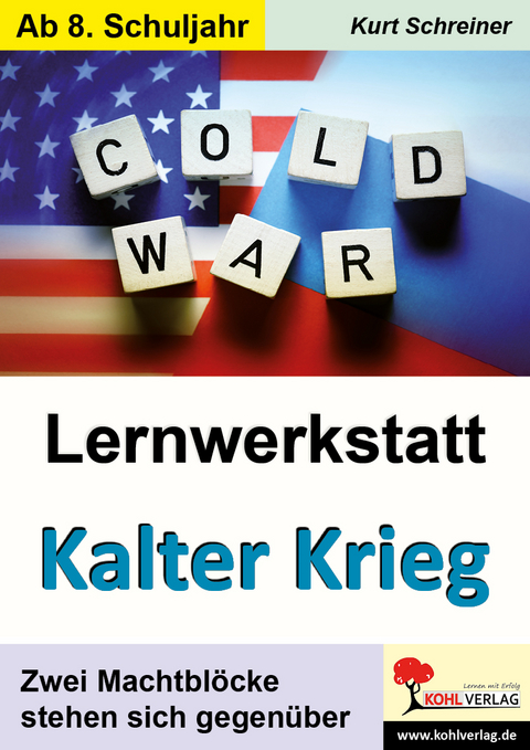 Lernwerkstatt Kalter Krieg - Kurt Schreiner
