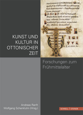 Kunst und Kultur in ottonischer Zeit - Wolfgang Schenkluhn; Andreas Raft