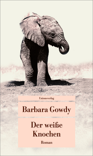 Der weiße Knochen - Barbara Gowdy
