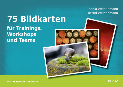 75 Bildkarten für Trainings, Workshops und Teams - Sonia Weidenmann, Bernd Weidenmann