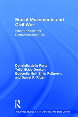 Social Movements and Civil War - Donatella Della Porta; Teije Hidde Donker; Bogumila Hall; Emin Poljarevic; Daniel P. Ritter