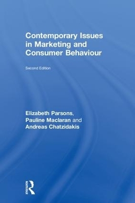 Contemporary Issues in Marketing and Consumer Behaviour - Elizabeth Parsons; Pauline Maclaran; Andreas Chatzidakis