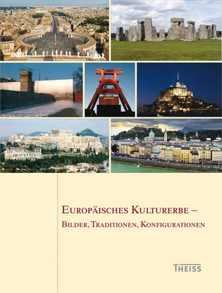 Europäisches Kulturerbe - Bilder, Traditionen, Konfigurationen - Winfried Speitkamp