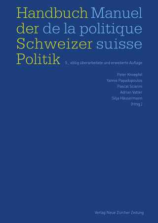 Handbuch der Schweizer Politik ? Manuel de la politique suisse - Peter Knoepfel; Yannis Papadopoulos; Pascal Sciarini; Adrian Vatter; Silja Häusermann