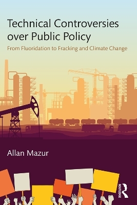 Technical Controversies over Public Policy - Allan Mazur