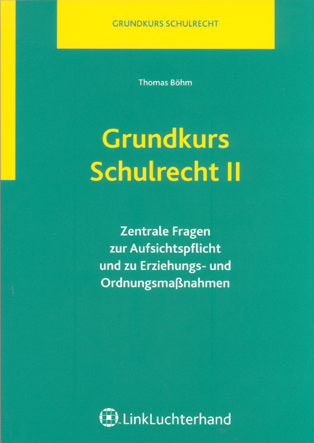 Grundkurs Schulrecht II - Thomas Böhm
