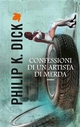 Confessioni di un artista di merda - Philip K. Dick