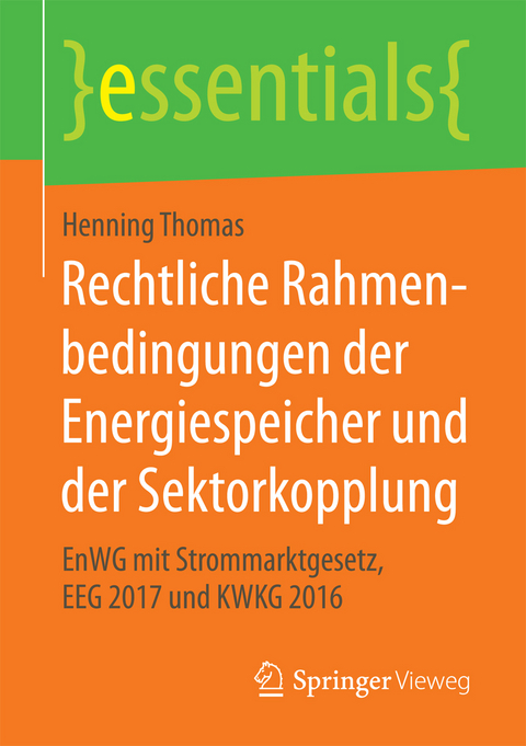 Rechtliche Rahmenbedingungen der Energiespeicher und der Sektorkopplung - Henning Thomas