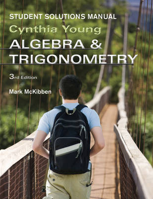 Algebra and Trigonometry 3e Student Solutions Manual - Cynthia Y. Young