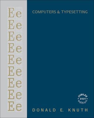 Computers & Typesetting, Volume E - Donald Knuth