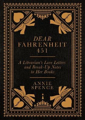 Dear Fahrenheit 451 - Annie Spence