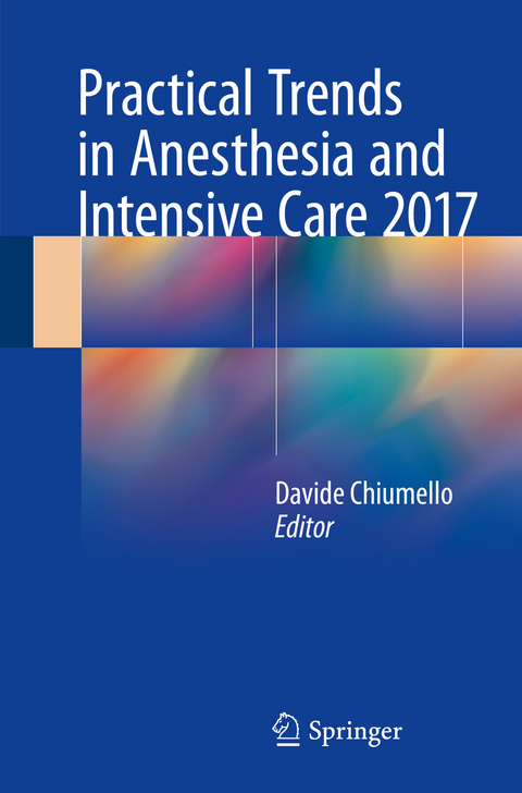 Practical Trends in Anesthesia and Intensive Care 2017 - 