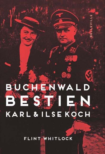 Buchenwald-Bestien - Flint Whitlock
